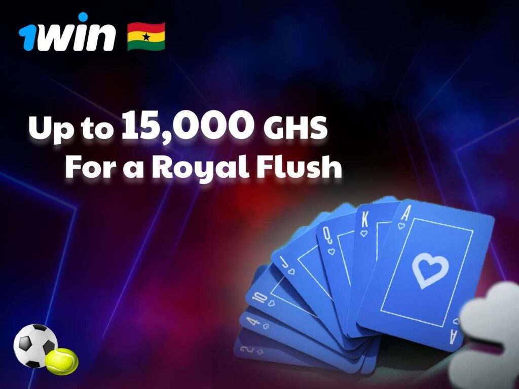 1Win poker promo in Ghana offering up to 15,000 GHS for a royal flush at cash tables
